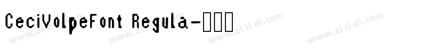 CeciVolpeFont Regula字体转换
